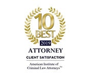 10 | Best | 2019 | Attorney | Client Satisfaction | American Institute Of | Criminal Law Attorneys